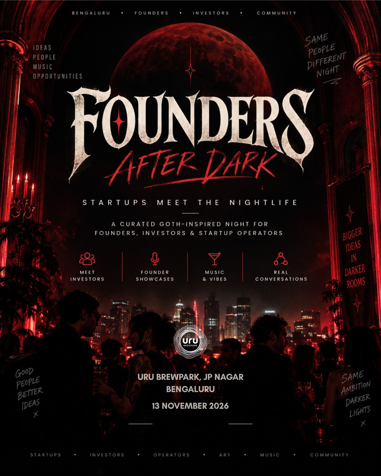 Founders After Dark — Startups Meet the Nightlife. A curated goth-inspired night for founders, investors and startup operators. Uru Brewpark, JP Nagar, Bengaluru — 13 November 2026.